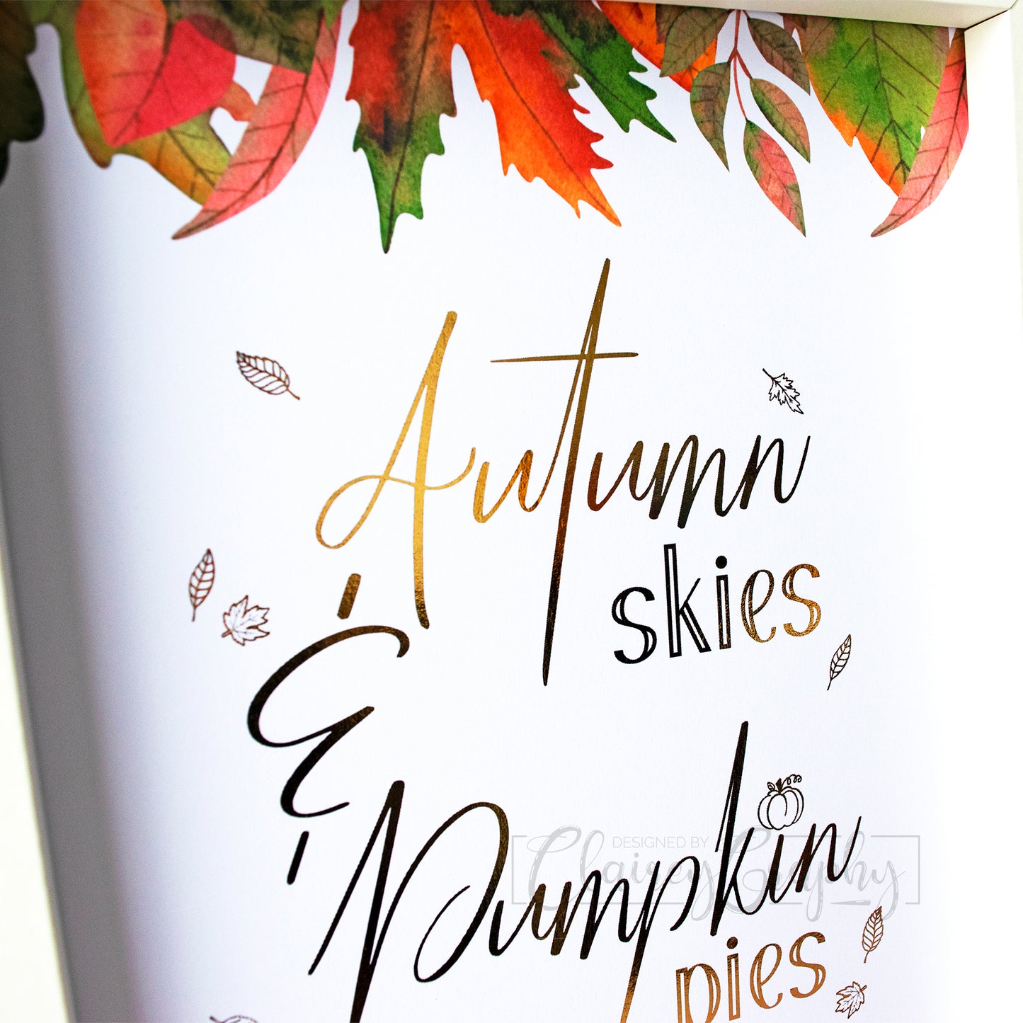 Autumn Skies & Pumpkin Pies - Copper, text detail. Handmade foil print by ClaireyGraphy, printed by Bright Bear Designs