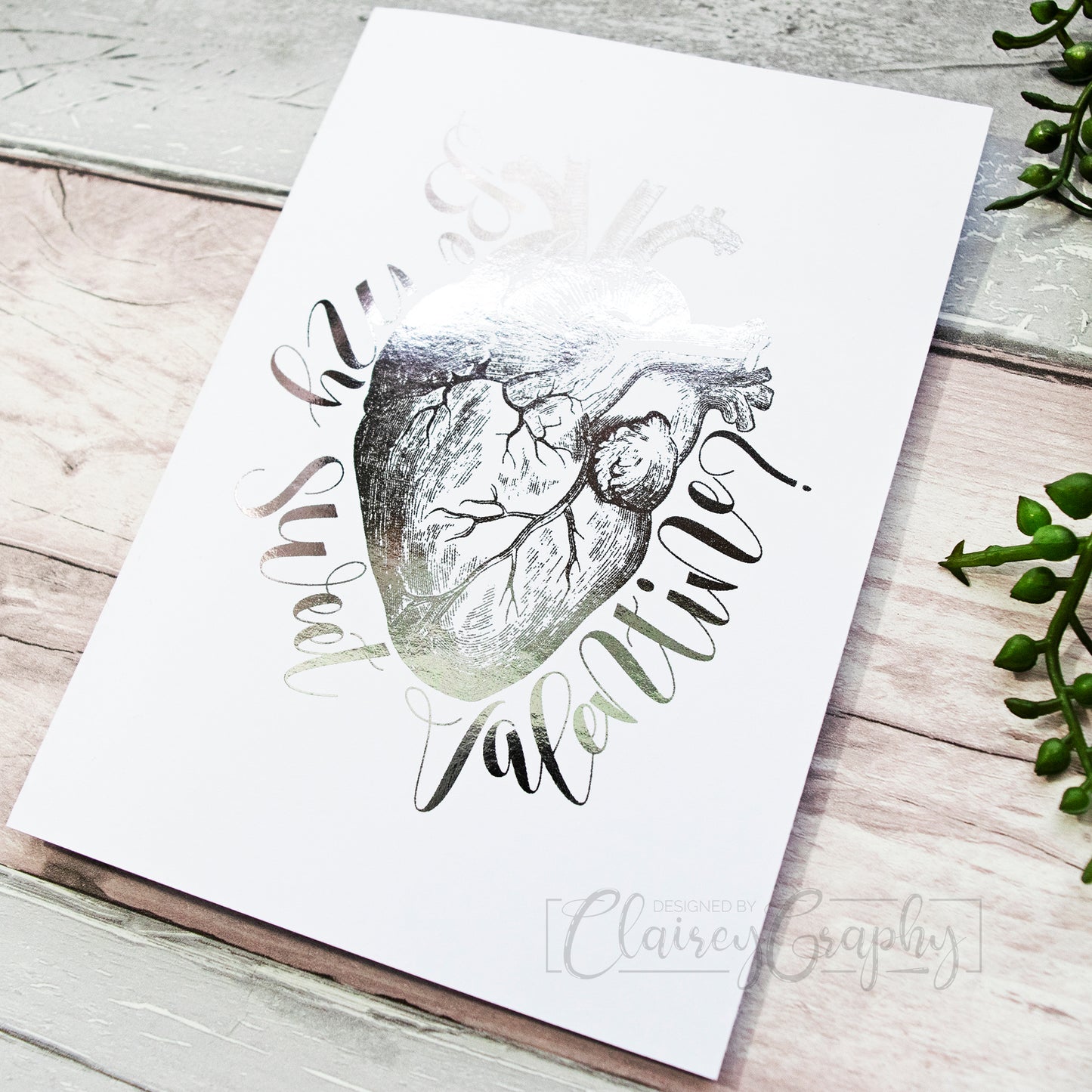 Be My Sweet Valentine - Anatomical Heart - silver, side view. 7x5 inch handmade foil card by ClaireyGraphy, printed by Bright Bear Designs