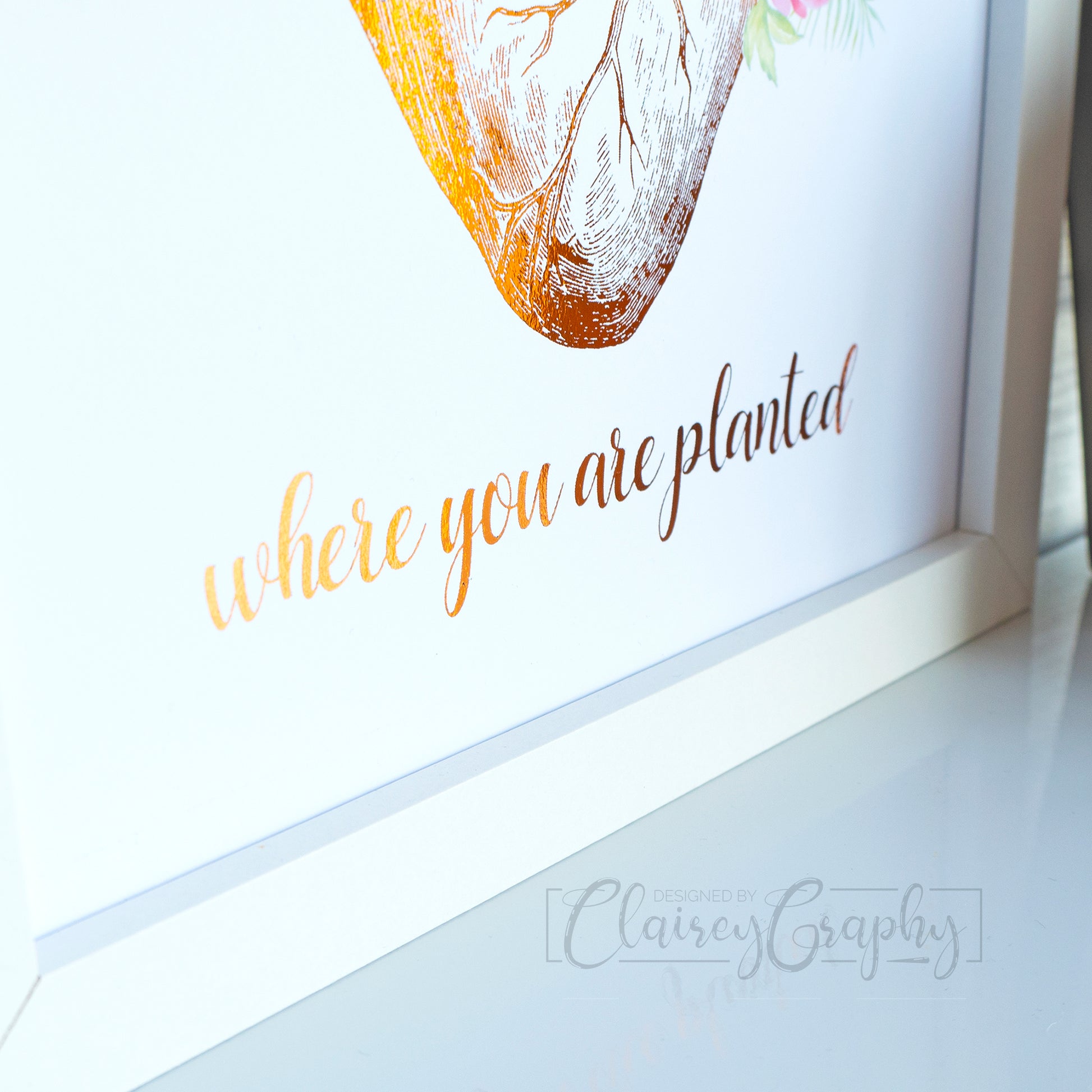 Bloom Where You Are Planted - Copper, text detail. Handmade foil print by ClaireyGraphy, printed by Bright Bear Designs