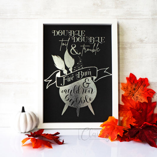 Double Double Toil And Trouble - Silver on black. Handmade foil print by ClaireyGraphy, printed by Bright Bear Designs