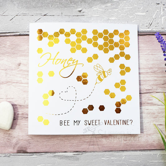 Honey, Bee My Sweet Valentine? - gold foil. Handmade foil card by Stargazer Lily, printed by  Bright Bear Designs