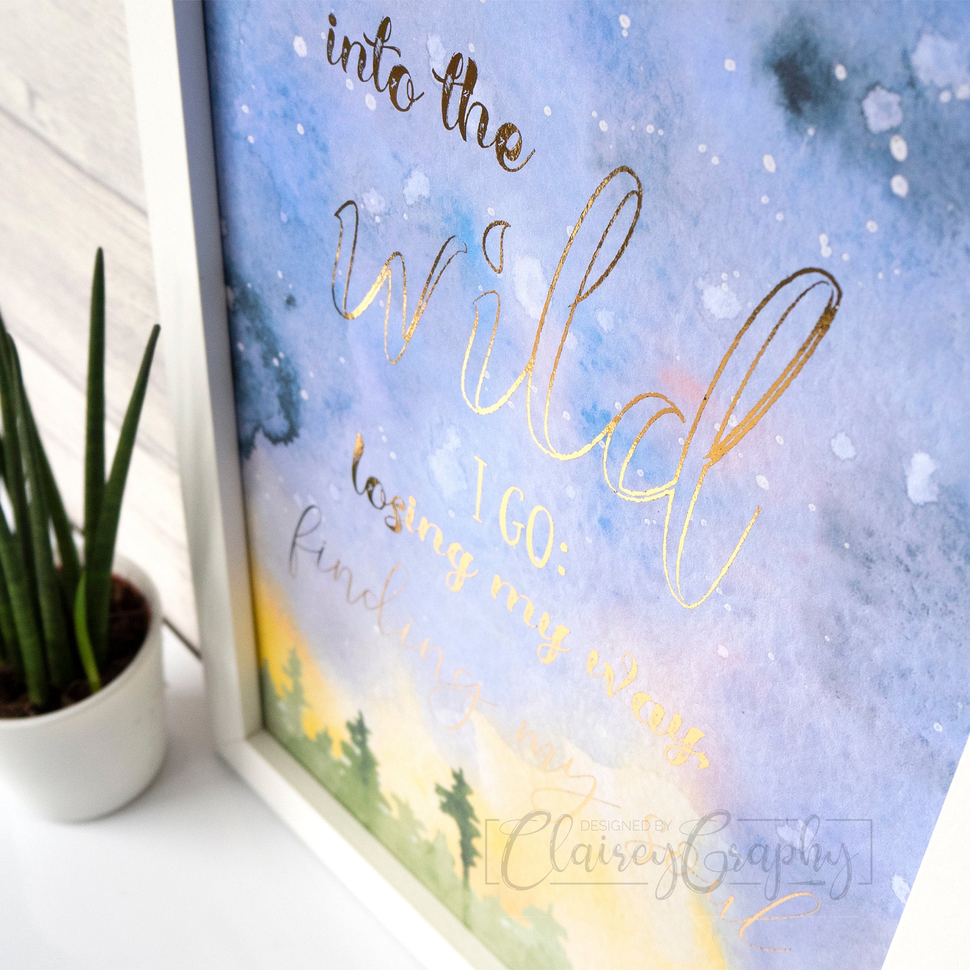 Into the Wild I Go - gold on watercolour, detail. Handmade foil print by ClaireyGraphy, printed by Bright Bear Designs