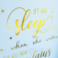 Let Her Sleep - Gold, text detail. Handmade foil print by ClaireyGraphy, printed by Bright Bear Designs