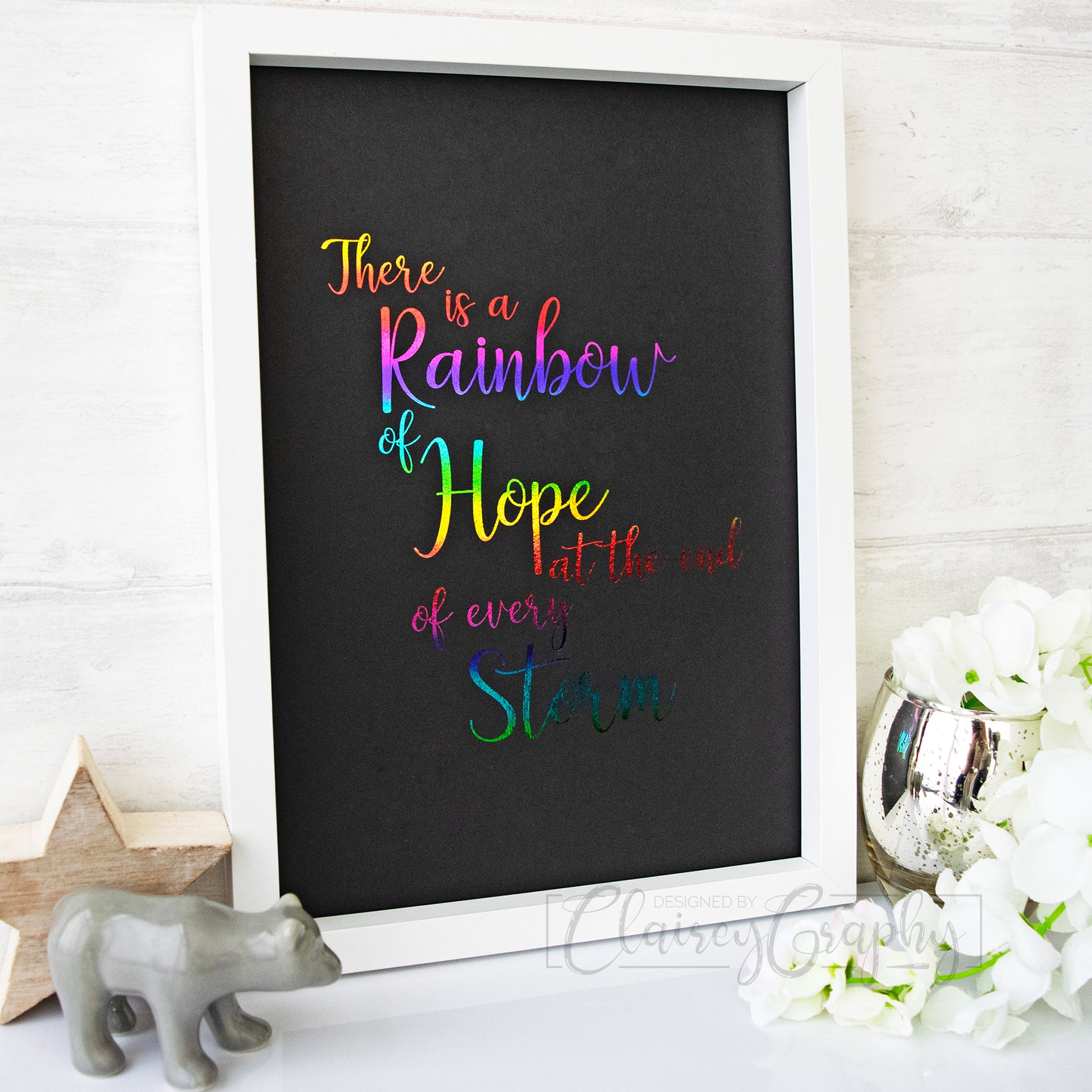 There Is A Rainbow of Hope At The End Of Every Storm - Rainbow on black, side view. Handmade Foil Print by ClaireyGraphy, printed by Bright Bear Designs.