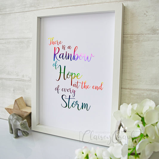 There Is A Rainbow of Hope At The End Of Every Storm - Rainbow on white, side view. Handmade Foil Print by ClaireyGraphy, printed by Bright Bear Designs.