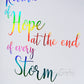 There Is A Rainbow of Hope At The End Of Every Storm - Rainbow on white, text detail. Handmade Foil Print by ClaireyGraphy, printed by Bright Bear Designs.