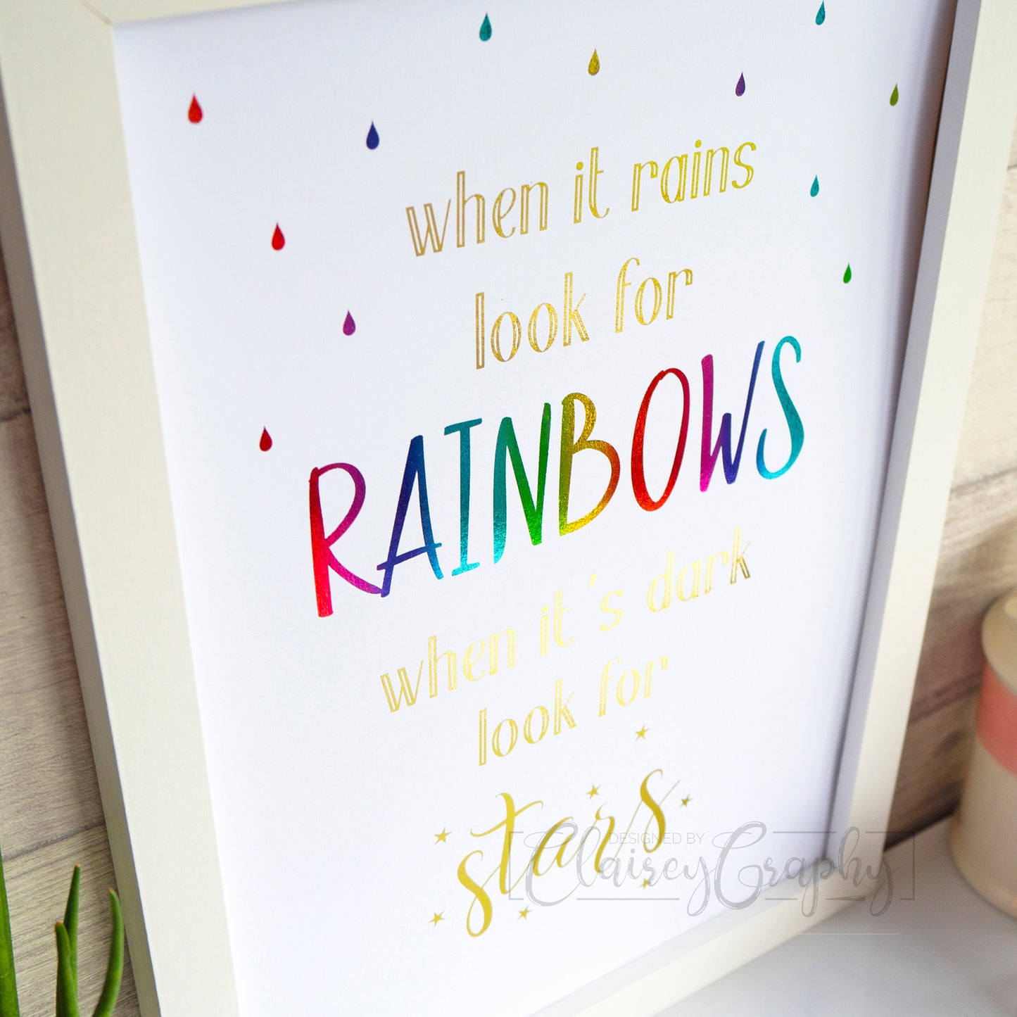 When It Rains Look For Rainbows - Rainbow and gold, side view. Handmade foil print by ClaireyGraphy, printed by Bright Bear Designs