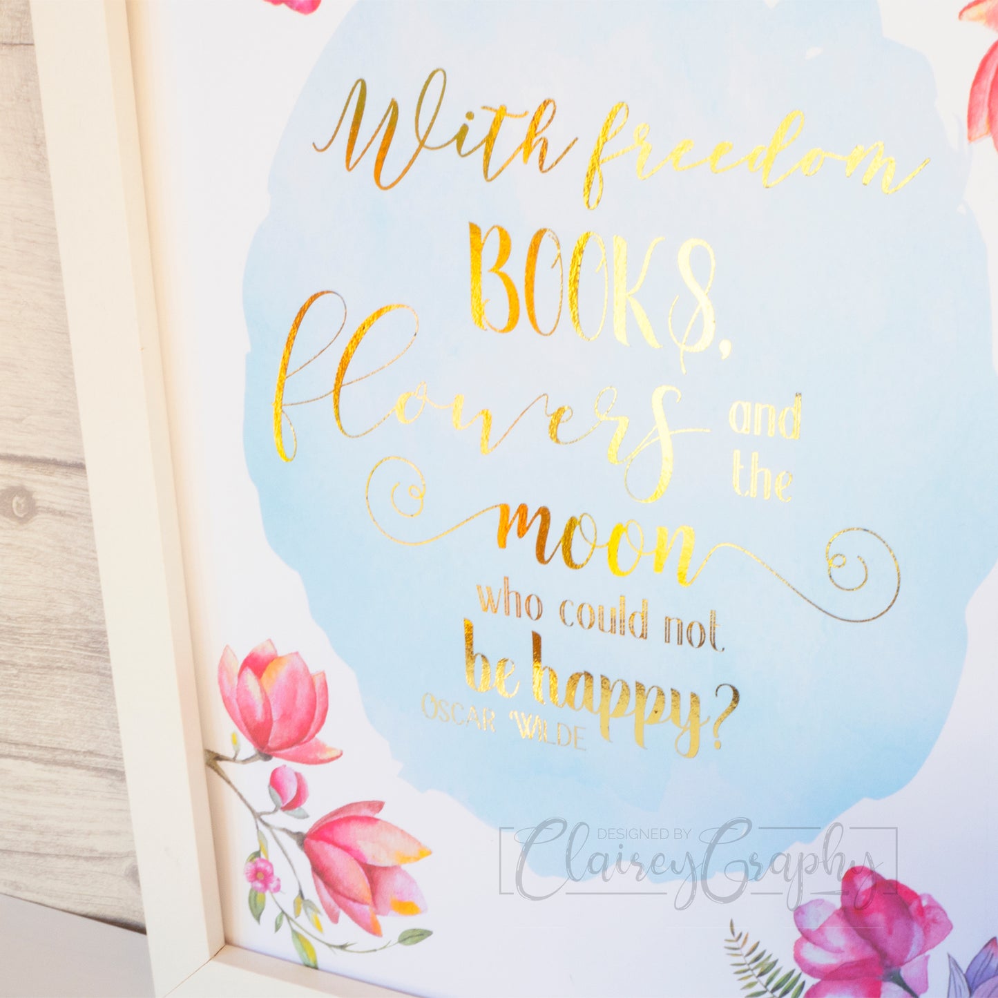 With Freedom, Books, Flowers & The Moon - Oscar Wilde Quote - gold, detail. Handmade foil print by ClaireyGraphy, printed by Bright Bear Designs