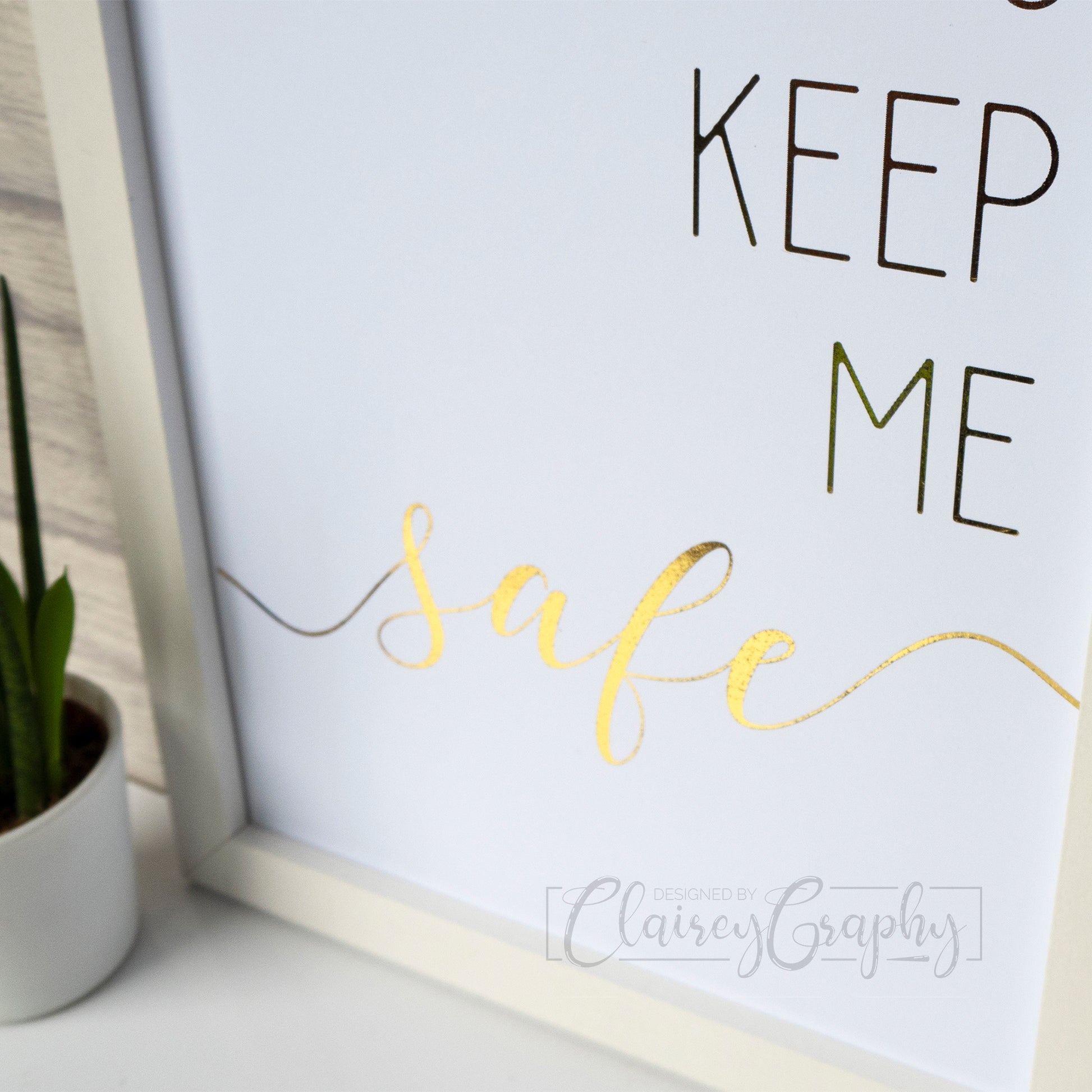 You Keep Me Safe, I'll Keep You Wild - Gold, You Keep Me Safe detail. Handmade duo foil print by ClaireyGraphy, printed by Bright Bear Designs