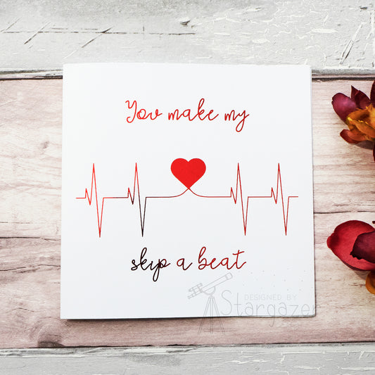 You Make My Heart Skip A Beat - red foil. Handmade foil card by Stargazer Lily, printed by Bright Bear Designs