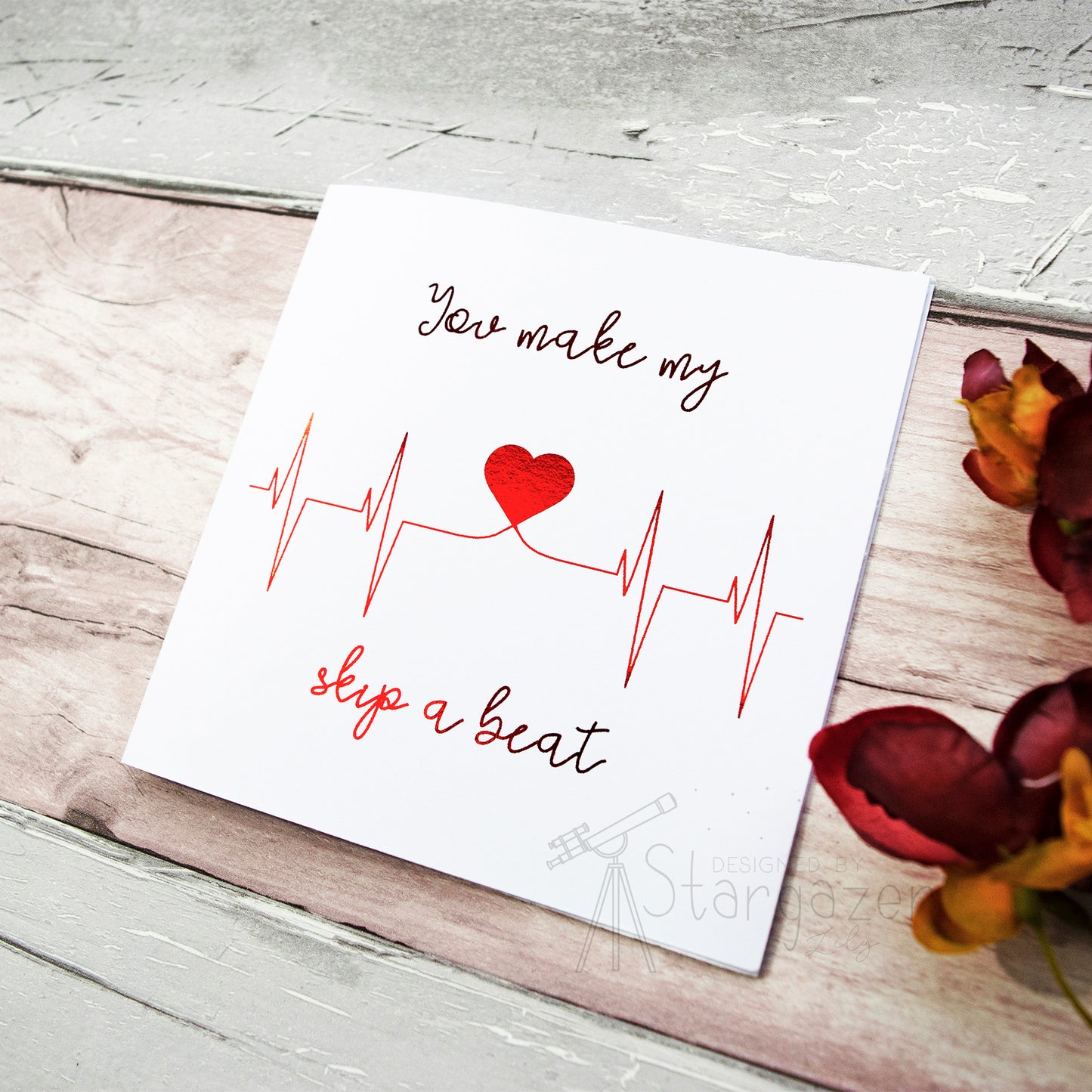 You Make My Heart Skip A Beat - red foil, side view. Handmade foil card by Stargazer Lily, printed by Bright Bear Designs